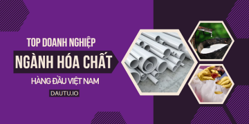 Top doanh nghiệp hóa chất lớn nhất Việt Nam