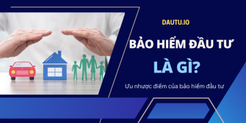 Bảo hiểm đầu tư là gì? Có nên tham gia bảo hiểm đầu tư không?