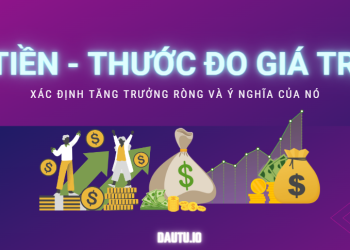 Tìm hiểu về tác dụng làm thước đo giá trị của tiền