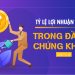Tỉ lệ lợi nhuận hợp lý trong đầu tư chứng khoán