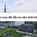 Có nên đầu tư mua đất năm 2023 không?