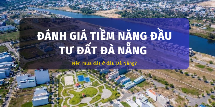 Có nên đầu tư mua đất Đà Nẵng thời điểm này?