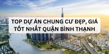 TOP dự án chung cư đẹp, giá tốt nhất Bình Thạnh