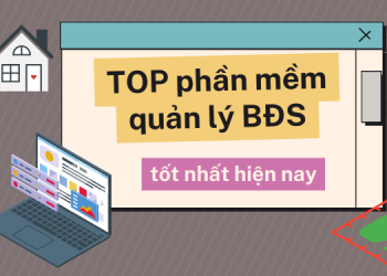 TOP phần mềm quản lý bất động sản tốt nhất hiện nay.