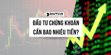 Đầu tư chứng khoán cần bao nhiêu tiền
