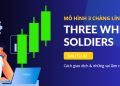 Hướng dẫn về mô hình Three White Soldiers