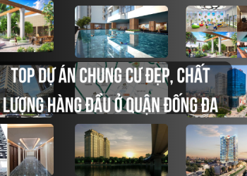 TOP dự án chung cư quận Đống Đa đẹp, chất lượng tốt nhất